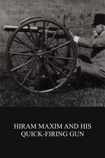 Hiram Maxim and His Quick-firing Gun