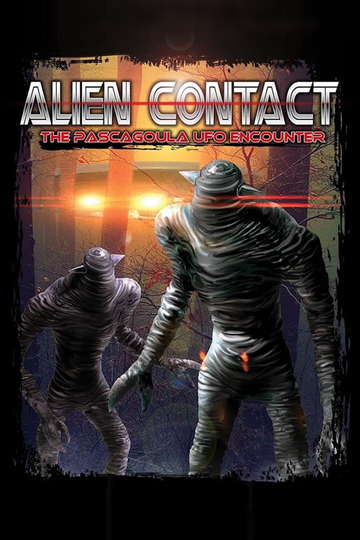 Alien Contact: The Pascagoula UFO Encounter Poster