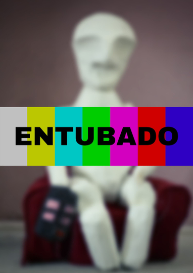 Entubado Poster