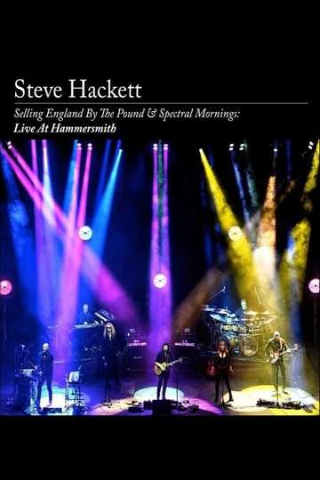 Steve Hackett - Selling England by the Pound & Spectral Mornings, Live at Hammersmith Poster