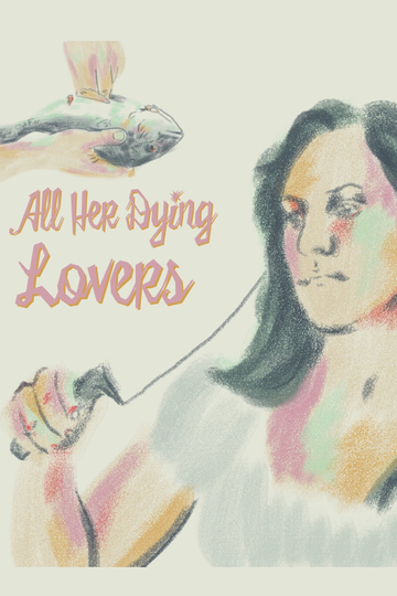 All Her Dying Lovers Poster