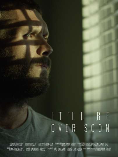 Itll Be Over Soon Poster