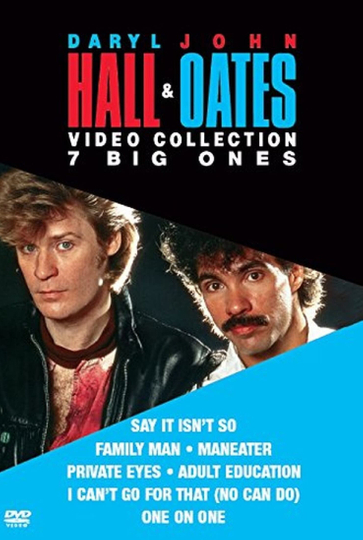 The Daryl Hall & John Oates Video Collection: 7 Big Ones