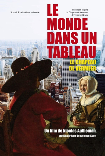 Le monde dans un tableau  Le chapeau de Vermeer