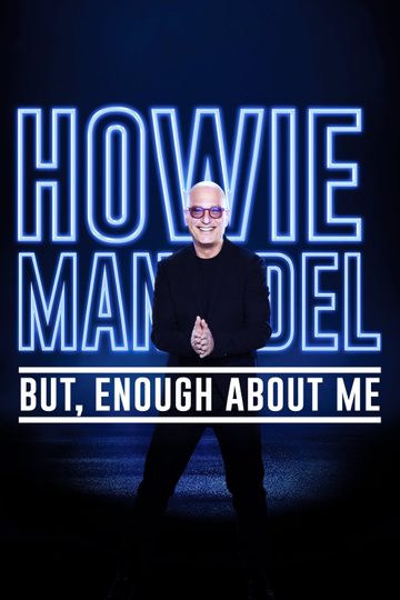 Howie Mandel But Enough About Me