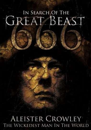 In Search of the Great Beast 666 Aleister Crowley