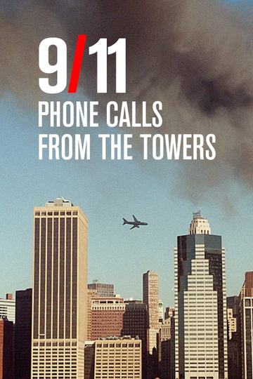 9/11: Phone Calls from the Towers