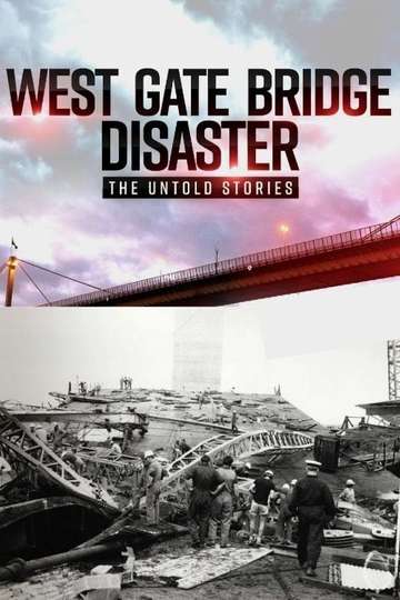 Westgate Bridge Disaster The Untold Stories