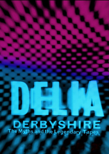 Delia Derbyshire: The Myths And Legendary Tapes Poster