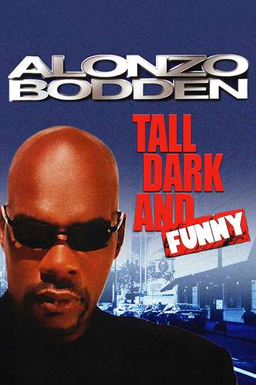 Alonzo Bodden Tall Dark and Funny