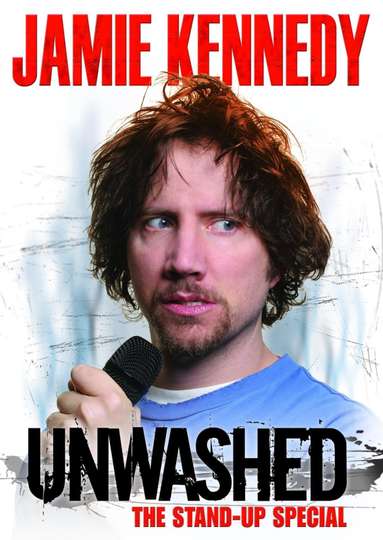 Jamie Kennedy Unwashed Poster