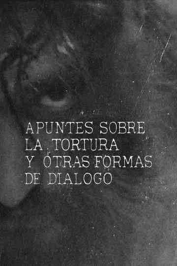 Apuntes sobre la tortura y otras formas de diálogo