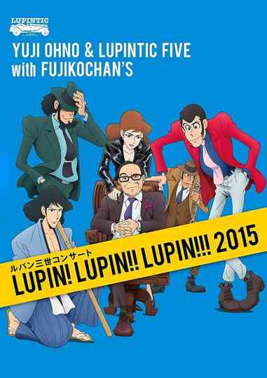 Lupin III Concert - Lupin! Lupin!! Lupin!!! (Yuji Ohno & Lupintic Five)