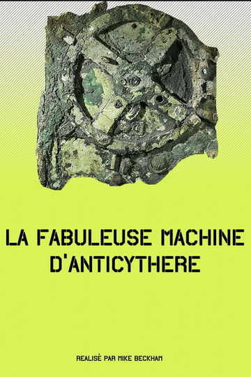 La fabuleuse machine dAnticythère