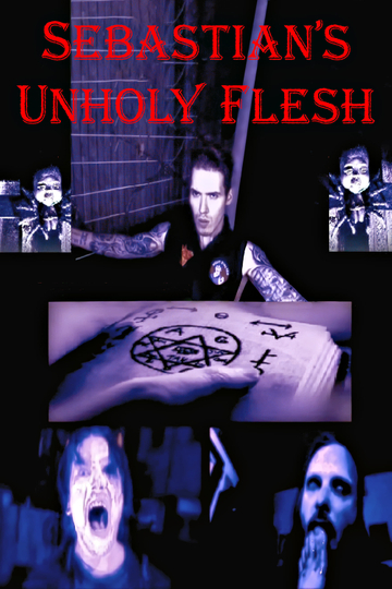 Sebastians Unholy Flesh