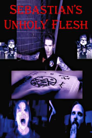 Sebastians Unholy Flesh Poster
