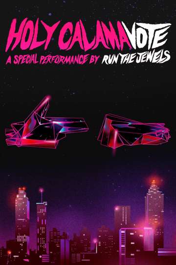 Holy Calamavote  A Special Performance by Run The Jewels Poster