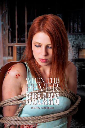 When the Fever Breaks Poster