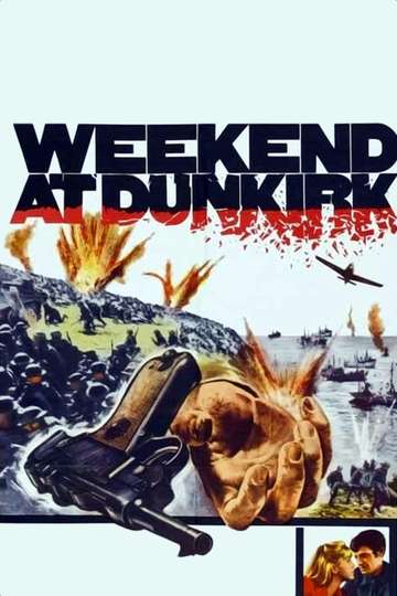 Weekend at Dunkirk Poster