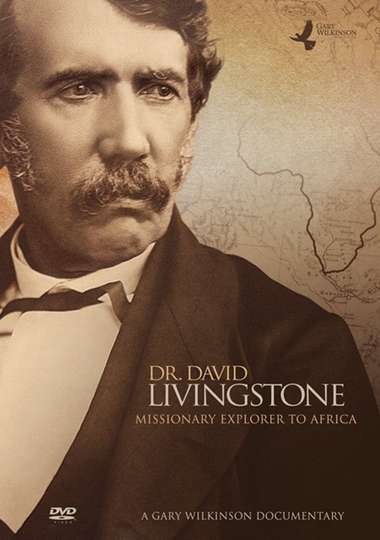 Dr David Livingstone Missionary Explorer to Africa