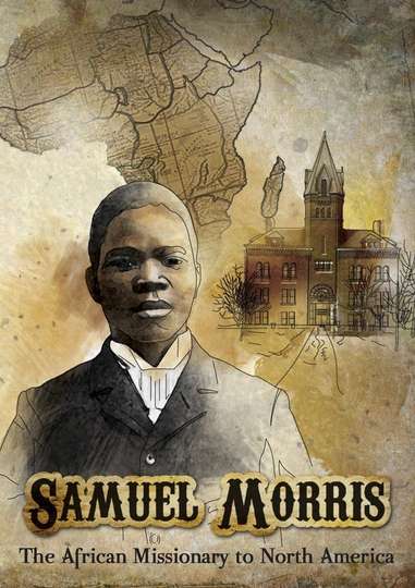 Samuel Morris The African Missionary to North America