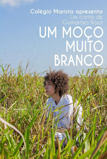 Um Moço Muito Branco Poster