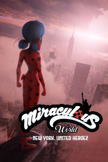 Miraculous World: New York, United HeroeZ Poster