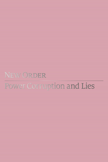 New Order Power Corruption  Lies