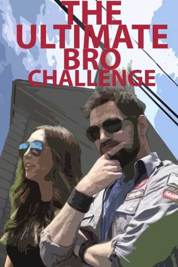 The Ultimate Bro Challenge Poster