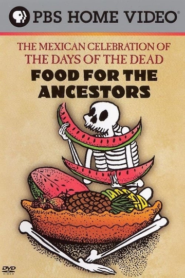 Food for the Ancestors The Mexican Celebration of The Days of the Dead