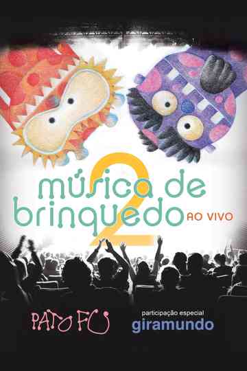 Pato Fu: Música de Brinquedo Ao Vivo poster