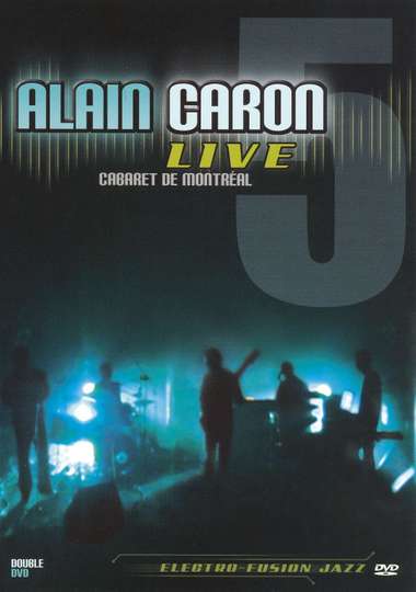 Alain Caron Live Cabaret de Montreal