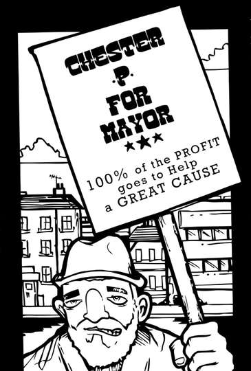 Chester P for Mayor HipHop Homelessness and the Housing Crisis Poster