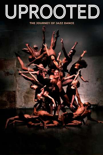 Uprooted The Journey of Jazz Dance