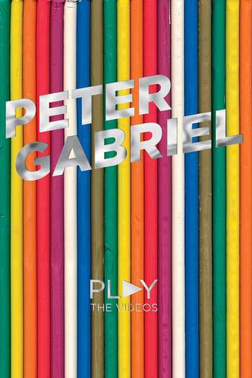 Peter Gabriel: Play - The Videos Poster