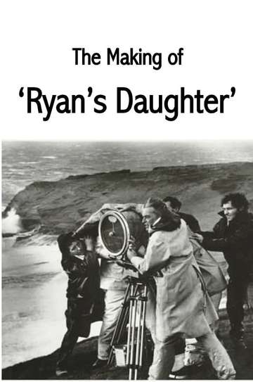 The Making of Ryans Daughter Poster