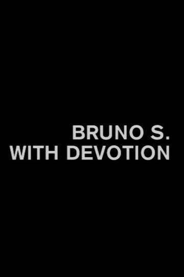 Bruno S With Devotion Poster