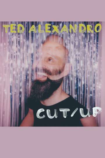 Ted Alexandro CUTUP Poster