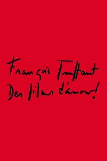 François Truffaut: Des films d'amour !