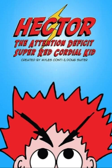 Hector the Attention Deficit Super Red Cordial Kid