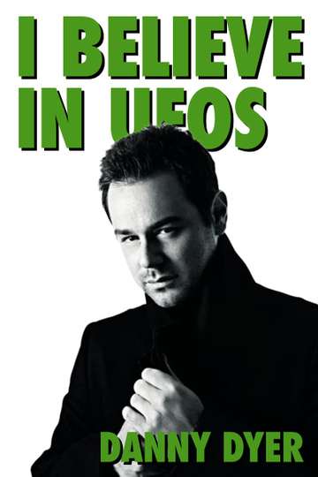 I Believe in UFOs Danny Dyer Poster