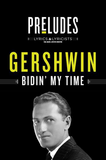 George Gershwin Bidin My Time