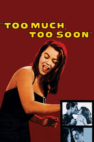 Too Much, Too Soon Poster