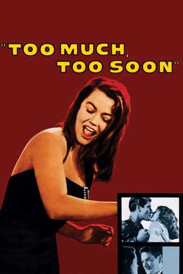 Too Much, Too Soon Poster