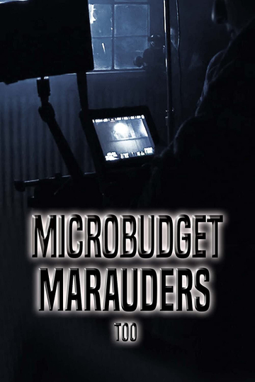 Microbudget Marauders Too Poster