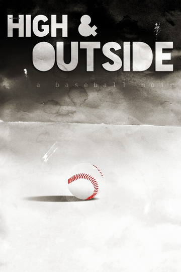 High & Outside: A Baseball Noir Poster