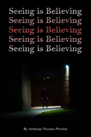 Seeing is Believing Poster