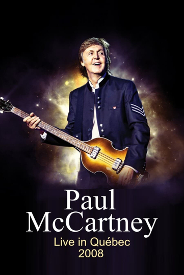 Paul McCartney  Live in Quebec