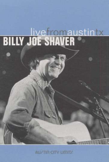 Billy Joe Shaver Live From Austin TX