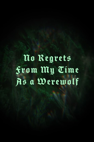 No Regrets From My Time As a Werewolf